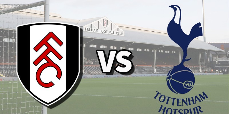Đánh giá phong độ trận Fulham vs Tottenham