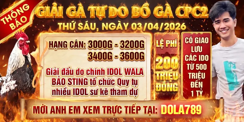 Giải đá gà cpc2 thứ 6 ngày 03/04/2026