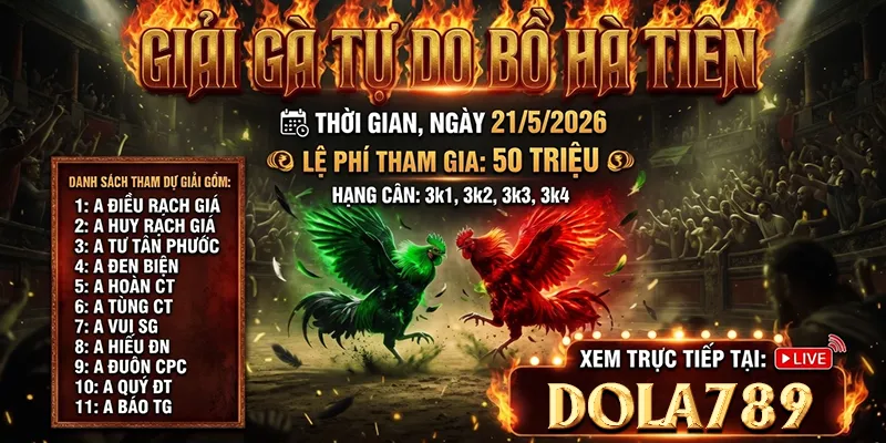 Giải Gà Bồ Hà Tiên Ngày 21/05/2026