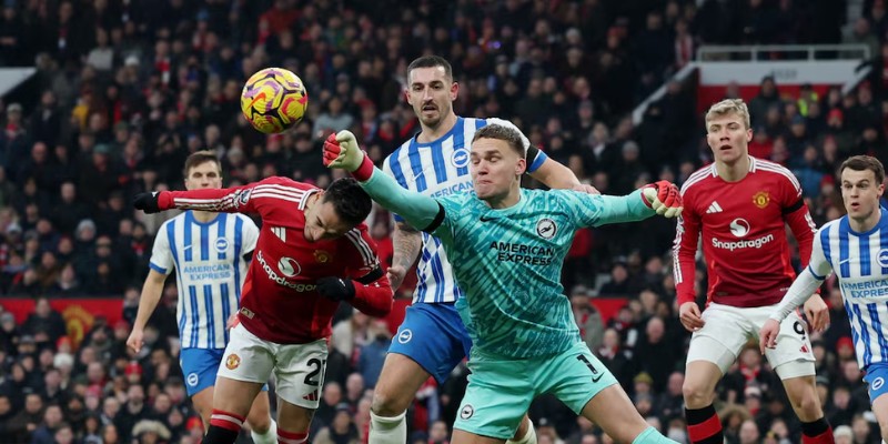 Đánh giá phong độ trận Brighton vs Man Utd